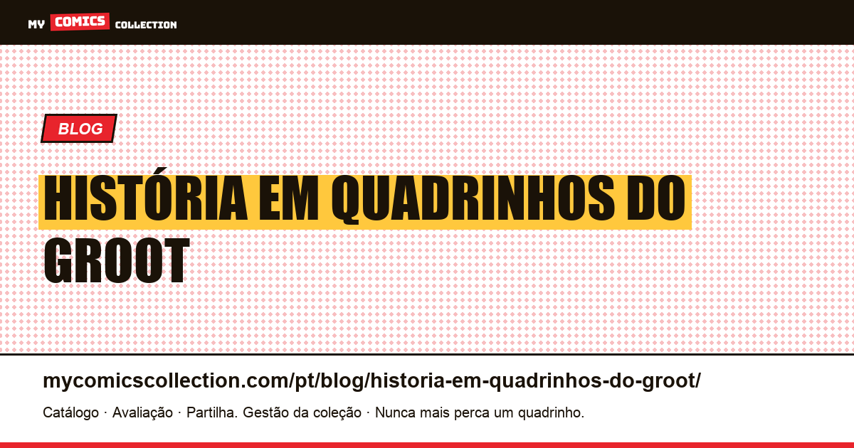 história em quadrinhos do groot — ilustração do artigo