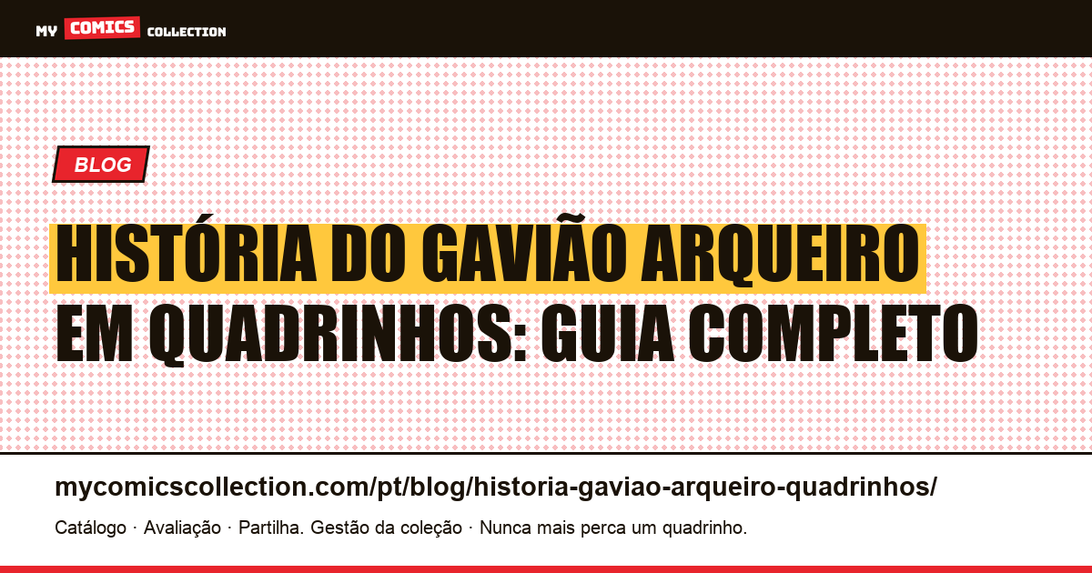 A história do Gavião Arqueiro em quadrinhos: das origens aos dias atuais — ilustração do artigo