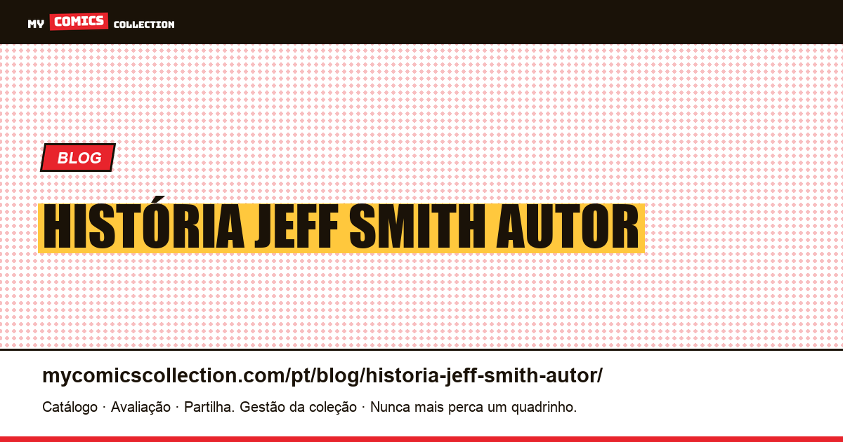 história jeff smith autor — ilustração do artigo