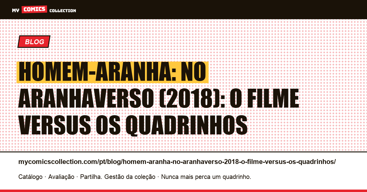 Homem-Aranha: No Aranhaverso (2018): o filme versus os quadrinhos — ilustração do artigo