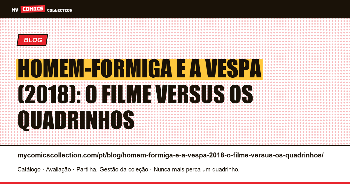 Homem-Formiga e a Vespa (2018): o filme versus os quadrinhos — ilustração do artigo