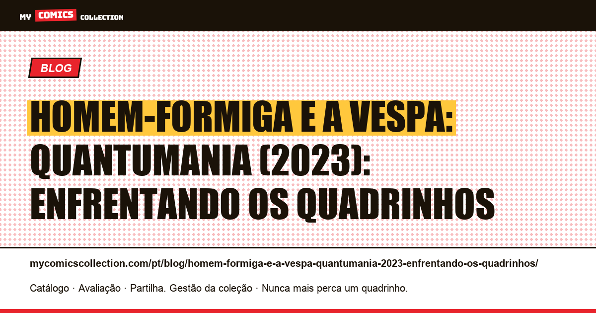 Homem-Formiga e a Vespa: Quantumania (2023): enfrentando os quadrinhos — ilustração do artigo