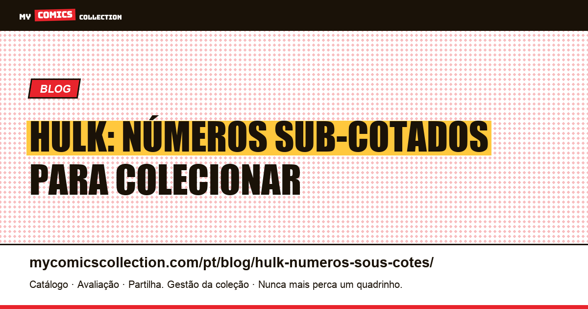 Hulk: Edições Sub-cotadas — ilustração do artigo