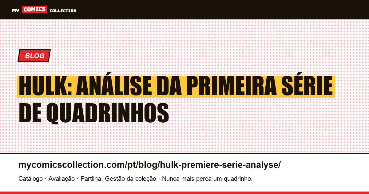Hulk: Análise da Primeira Série de Quadrinhos — ilustração do artigo