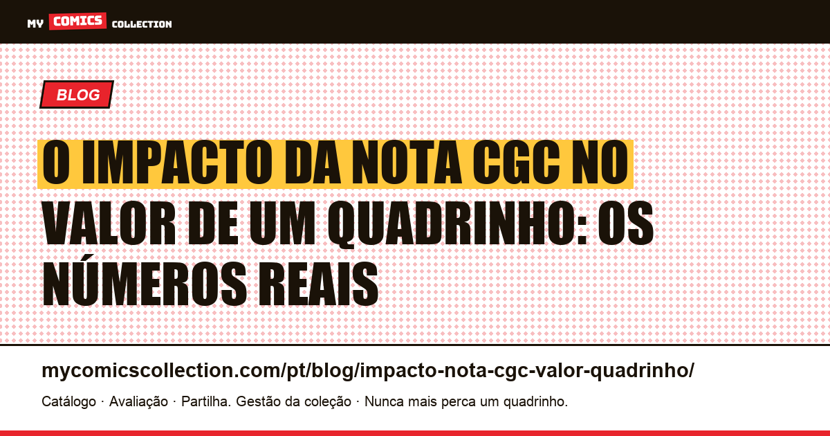 O impacto da nota CGC no valor de um quadrinho: os números reais — ilustração do artigo