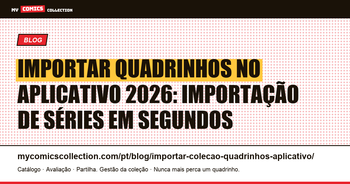 Importar sua coleção de quadrinhos em um aplicativo: por onde começar — ilustração do artigo