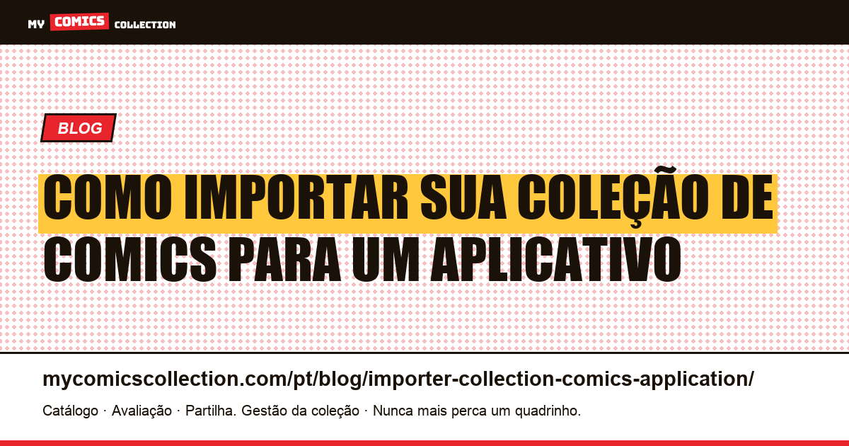 Como importar sua coleção de comics para um aplicativo — ilustração do artigo