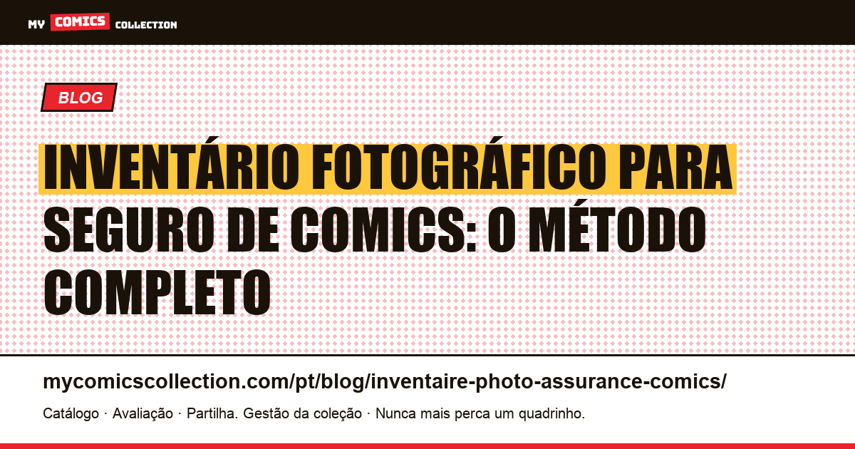 Inventário fotográfico para seguro de comics: o método completo — ilustração do artigo