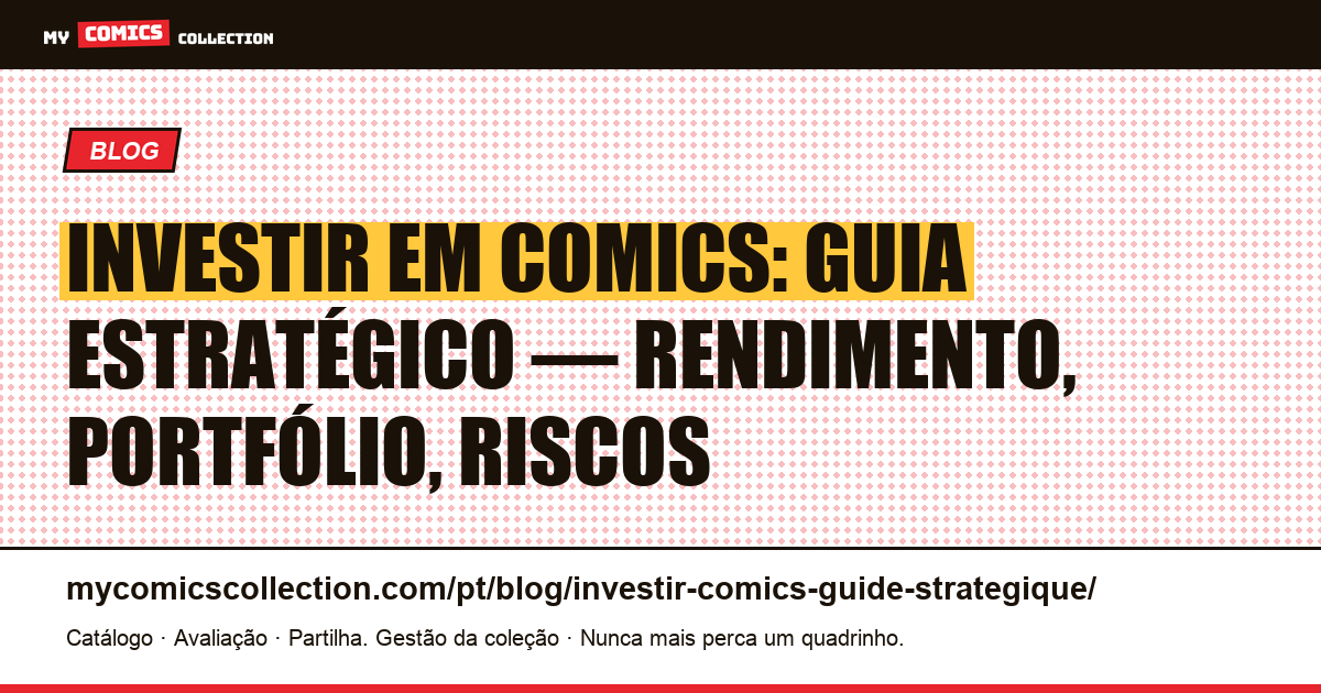 Investir em comics: o guia estratégico completo — ilustração do artigo