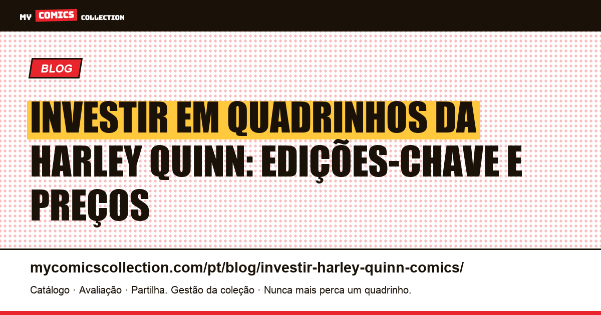Investir em quadrinhos da Harley Quinn: guia de edições-chave e valores — ilustração do artigo