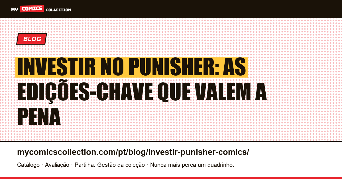 Investir no Punisher: guia de edições-chave e cotações (2026) — ilustração do artigo