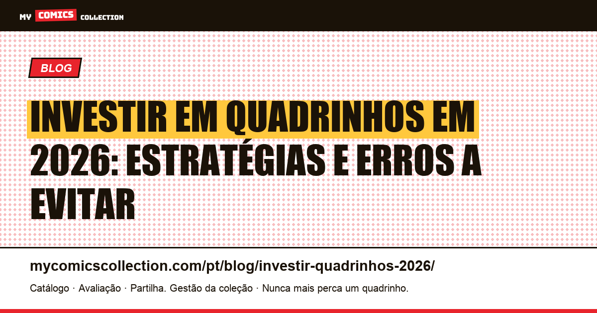 Investir em quadrinhos em 2026: estratégias e erros a evitar — ilustração do artigo