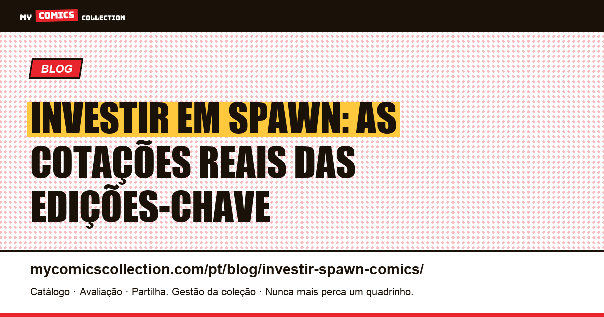 Investir em Spawn: guia de cotações e edições-chave (2026) — ilustração do artigo