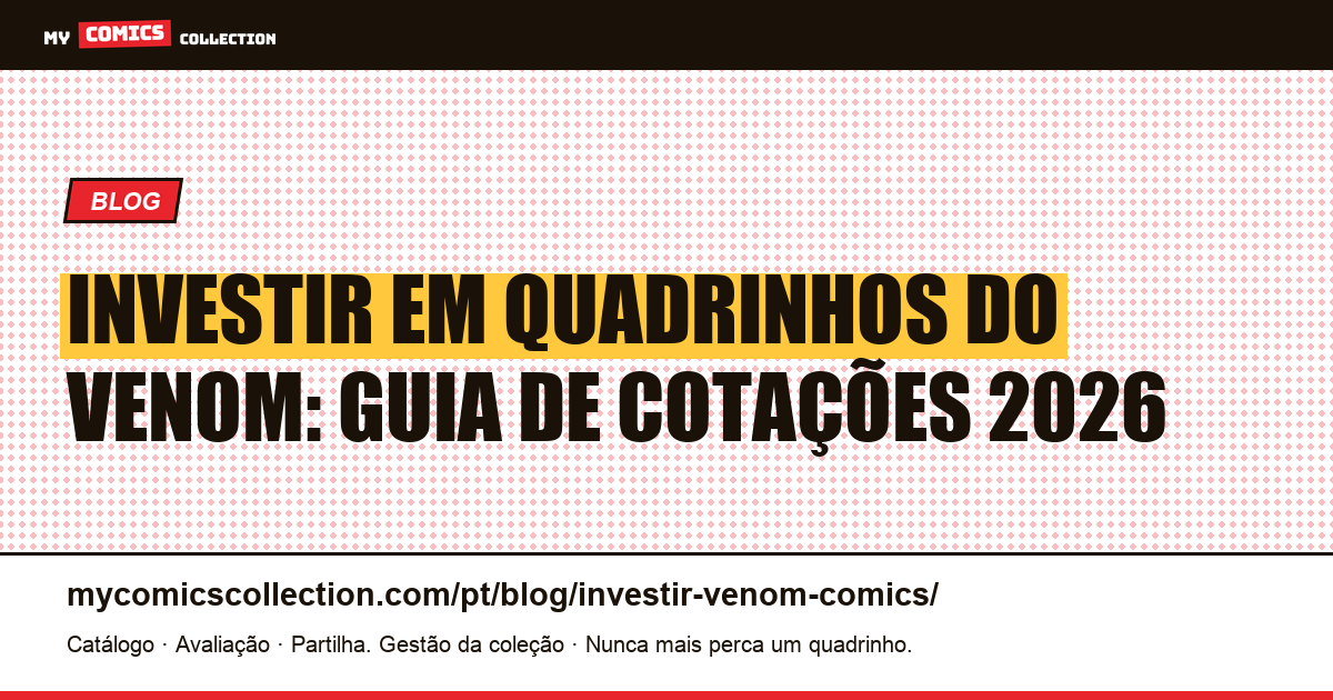Investir em Quadrinhos do Venom: Guia de Cotações 2026 — ilustração do artigo