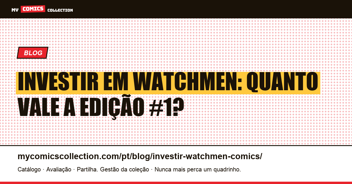 Investir em Watchmen: quanto vale a maxissérie de Alan Moore? — ilustração do artigo