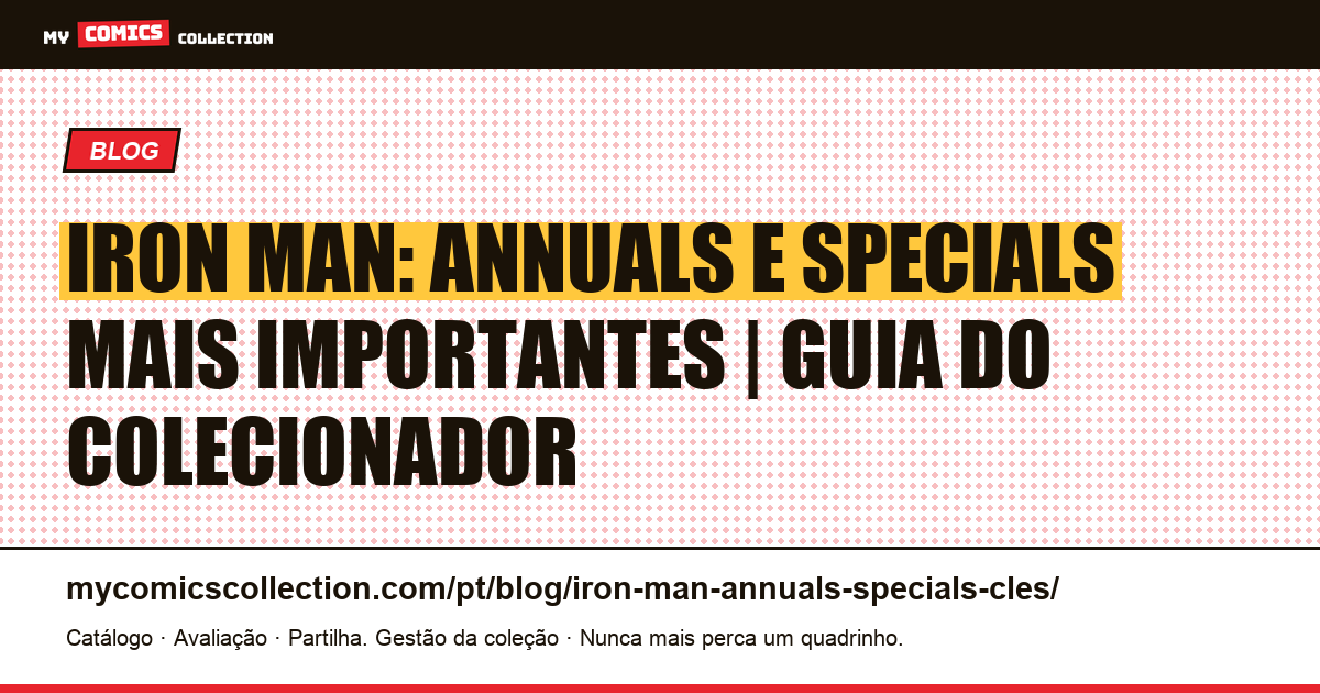 Iron Man: Annuals e Specials Mais Importantes — ilustração do artigo