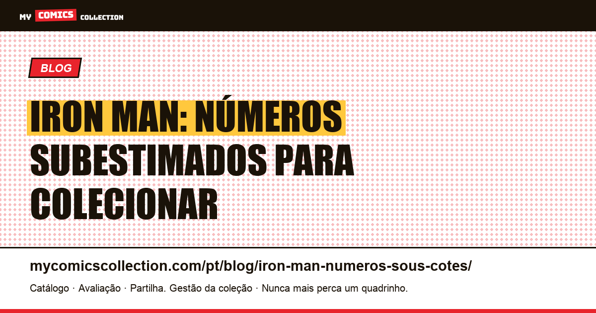 Iron Man: Números Subestimados para Colecionar — ilustração do artigo