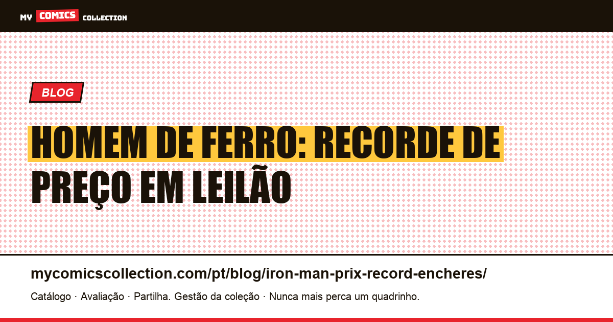 Homem de Ferro: Recorde de Preço em Leilão — ilustração do artigo