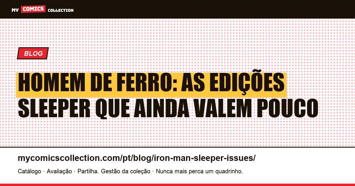 Homem de Ferro: Edições Sleeper Ainda Subvalorizadas — ilustração do artigo