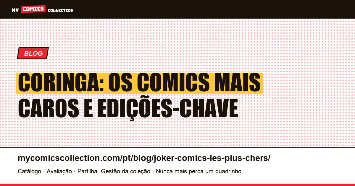 Coringa: os comics mais caros e as edições-chave mais valiosas — ilustração do artigo