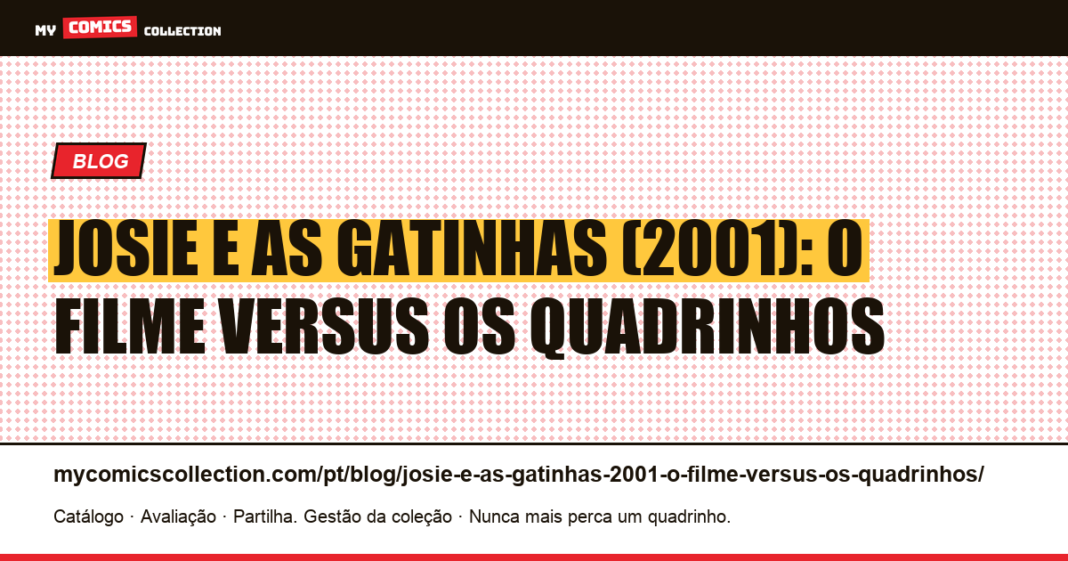 Josie e as Gatinhas (2001): o filme versus os quadrinhos — ilustração do artigo