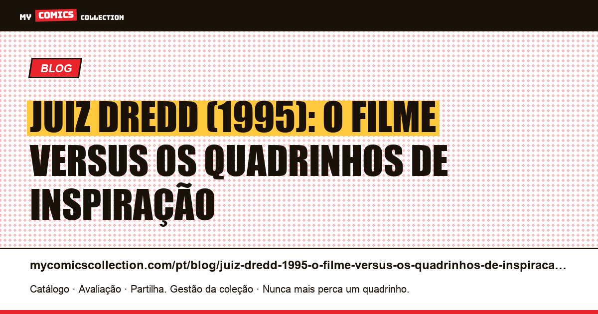 Juiz Dredd (1995): o filme versus os quadrinhos de inspiração — ilustração do artigo