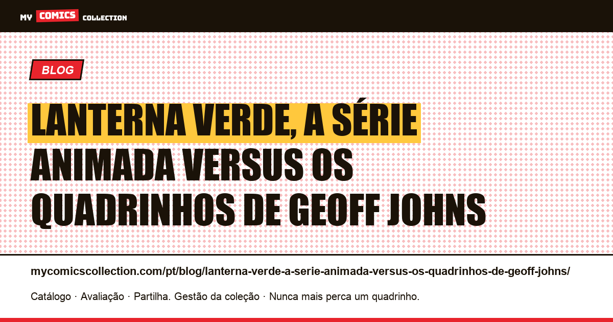 Lanterna Verde, a série animada versus os quadrinhos de Geoff Johns — ilustração do artigo