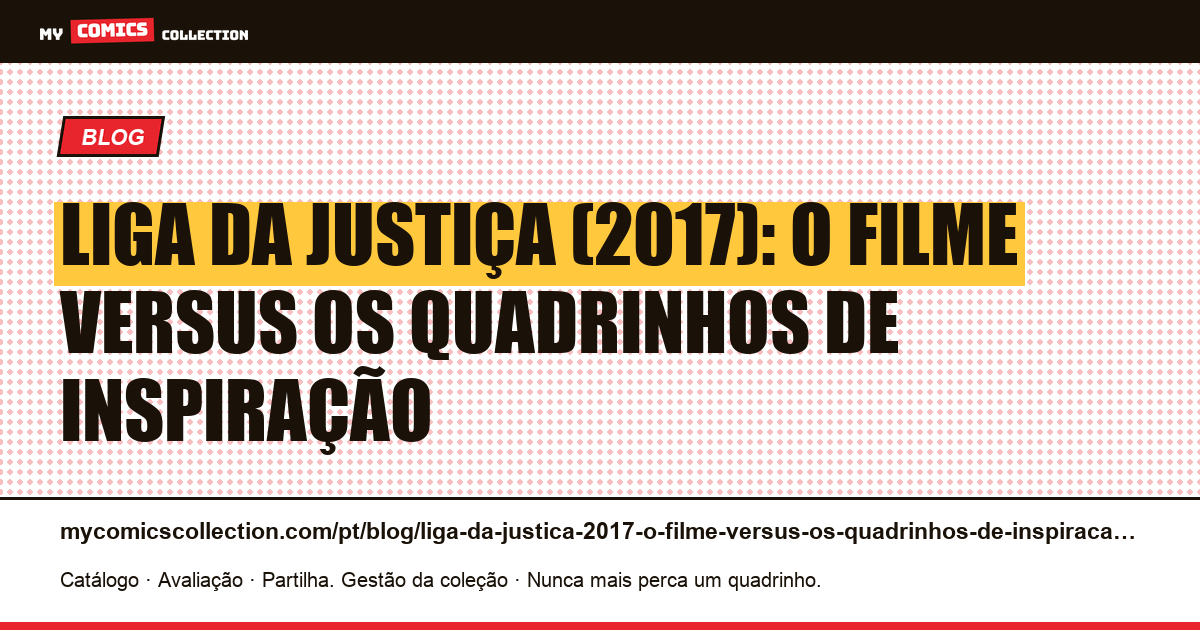 Liga da Justiça (2017): o filme versus os quadrinhos de inspiração — ilustração do artigo
