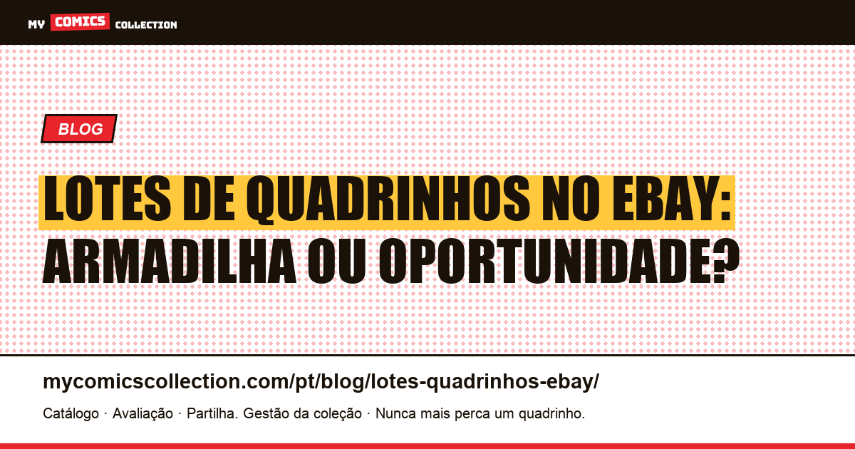 Lotes de quadrinhos no eBay: armadilha ou oportunidade? — ilustração do artigo