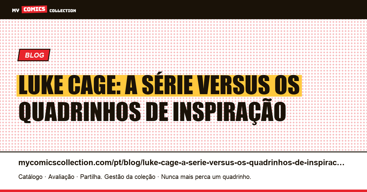 Luke Cage: a série versus os quadrinhos de inspiração — ilustração do artigo