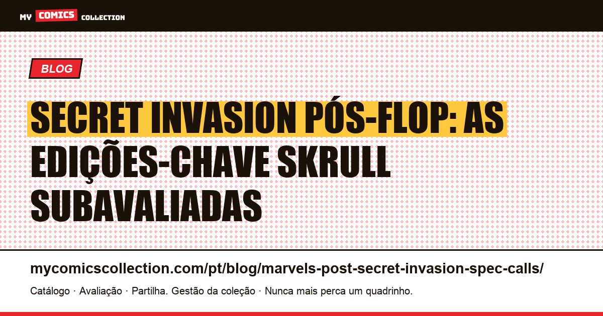 Secret Invasion pós-flop: 5 edições-chave Skrull subavaliadas — ilustração do artigo