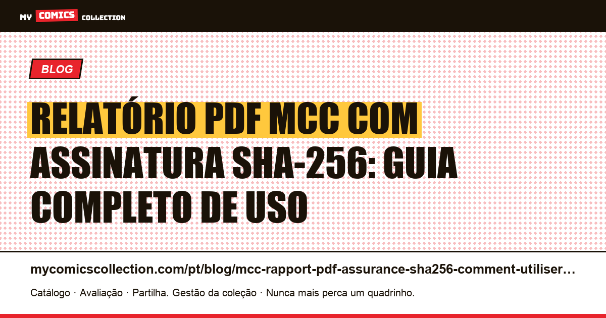 Relatório em PDF da MCC com assinatura SHA-256: como usar para o seguro — ilustração do artigo
