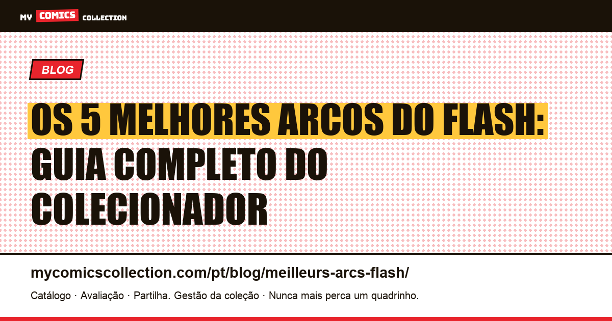 Os melhores arcos do Flash: os 5 que definiram o personagem — ilustração do artigo