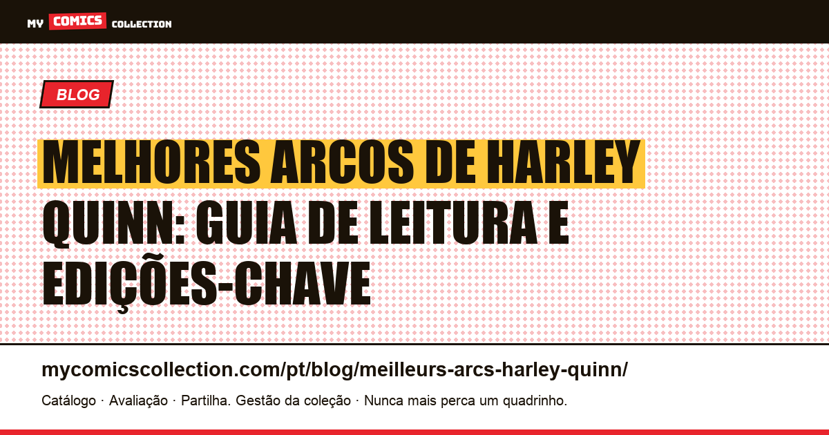 Melhores arcos de Harley Quinn: guia de leitura e edições-chave — ilustração do artigo