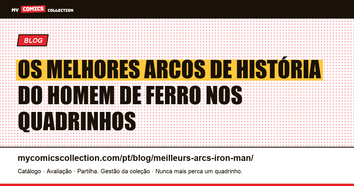Os Melhores Arcos de História do Homem de Ferro — ilustração do artigo