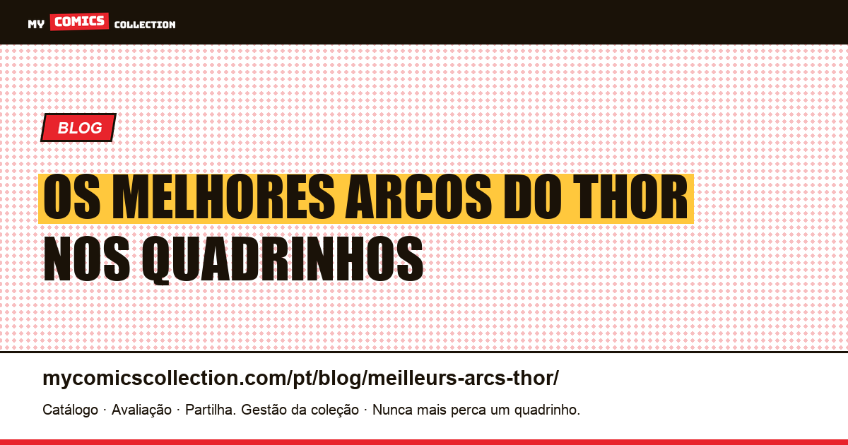 Os Melhores Arcos do Thor nos Quadrinhos — ilustração do artigo