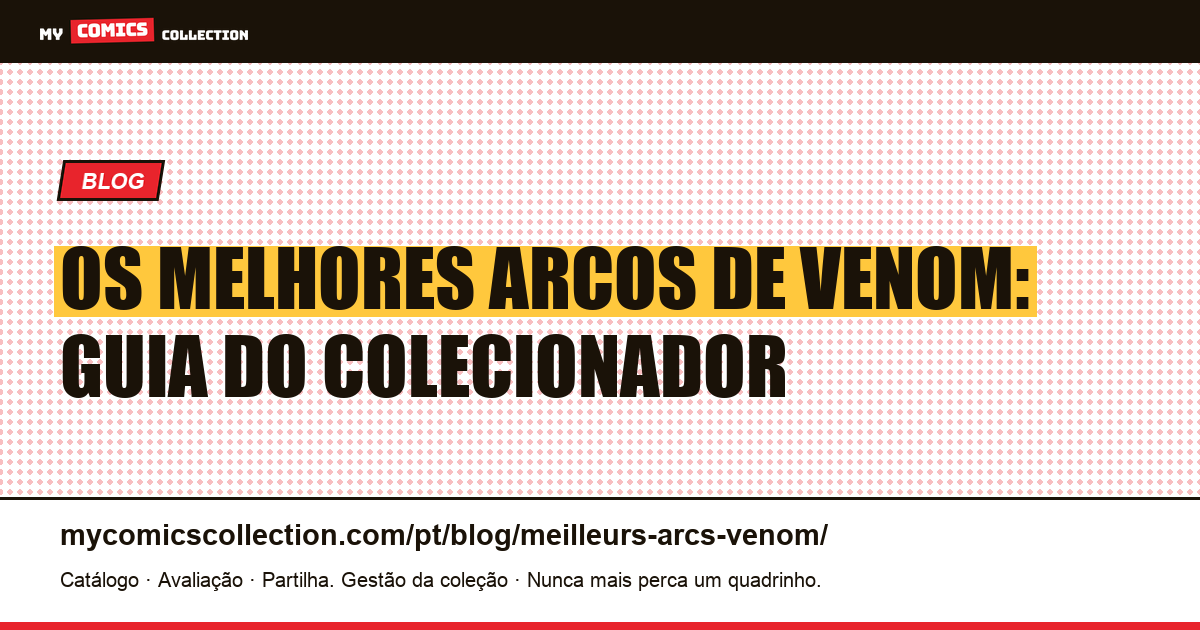 Os melhores arcos de Venom para colecionar — ilustração do artigo