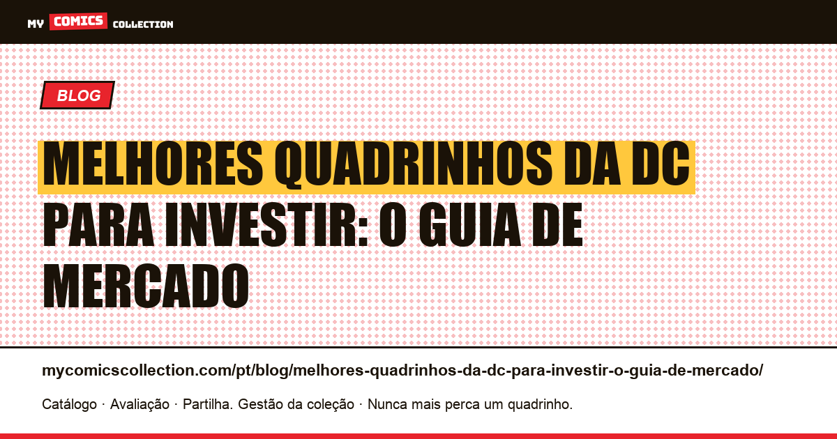 Melhores quadrinhos da DC para investir: o guia de mercado — ilustração do artigo