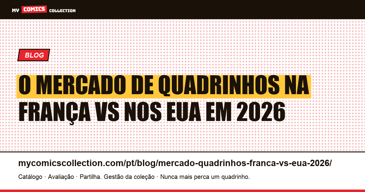 O mercado de quadrinhos na França vs nos EUA em 2026 — ilustração do artigo