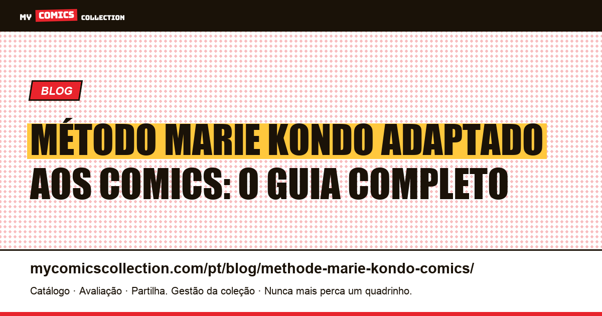 Método Marie Kondo para comics: organizar sem liquidar seu patrimônio — ilustração do artigo