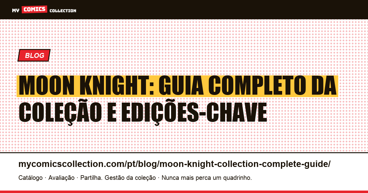 Moon Knight: guia completo da coleção — ilustração do artigo