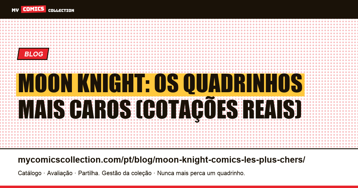 Moon Knight: os quadrinhos mais caros e suas cotações reais — ilustração do artigo