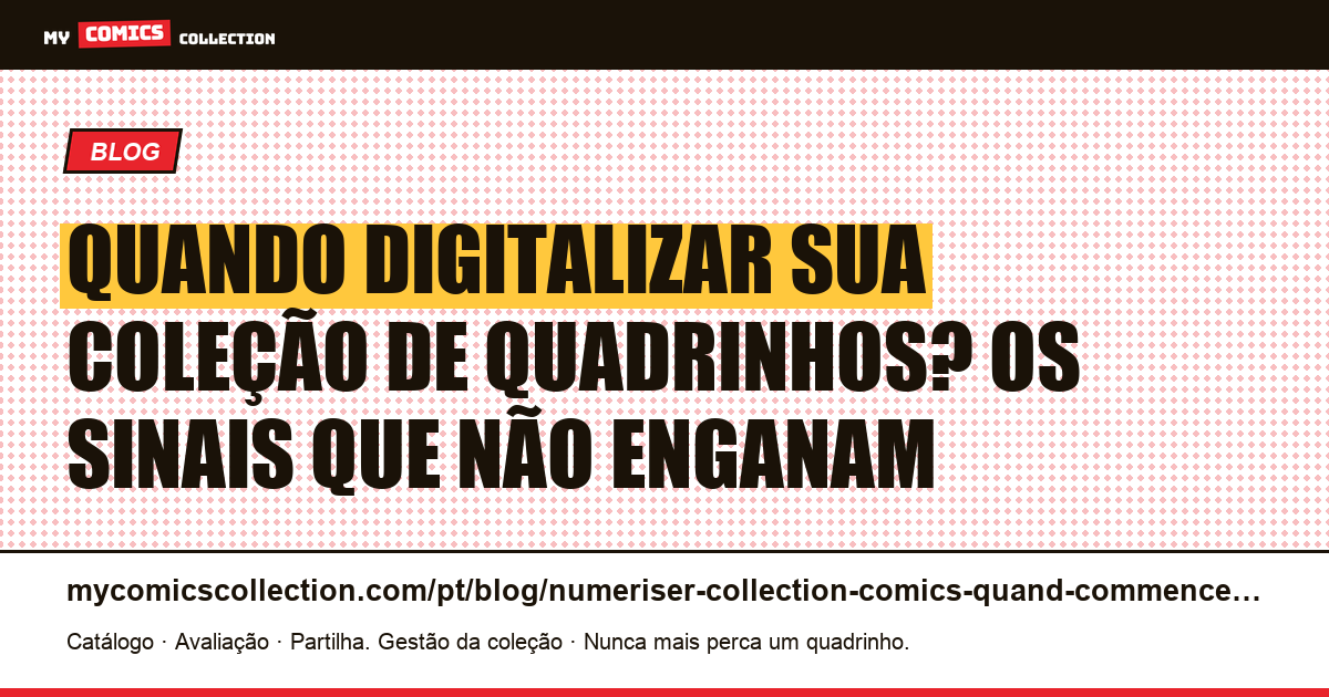 Quando digitalizar sua coleção de quadrinhos? Os sinais que não enganam — ilustração do artigo
