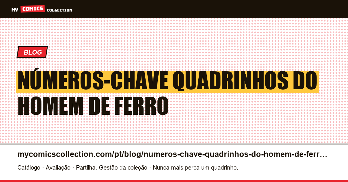 números-chave quadrinhos do homem de ferro — ilustração do artigo