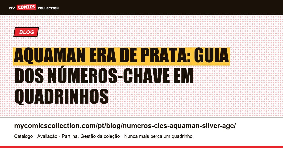 Números-Chave do Aquaman da Era de Prata — ilustração do artigo