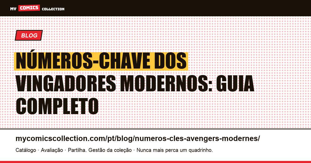 Números-Chave dos Vingadores Modernos — ilustração do artigo