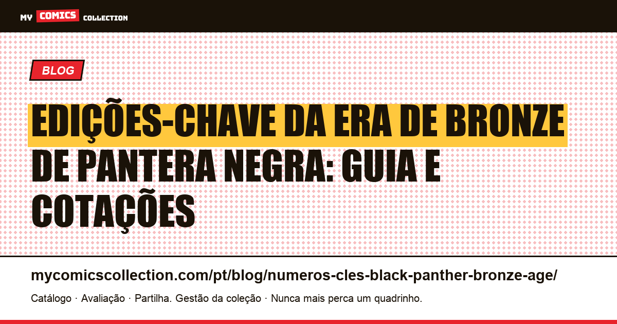 Edições-chave da Era de Bronze de Pantera Negra — ilustração do artigo
