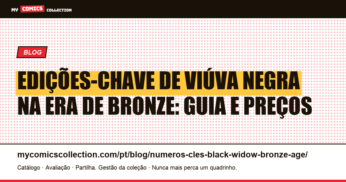 Edições-chave de Viúva Negra na Era de Bronze: guia completo — ilustração do artigo