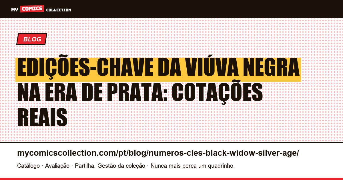 Edições-chave da Viúva Negra na Era de Prata: guia de cotações — ilustração do artigo