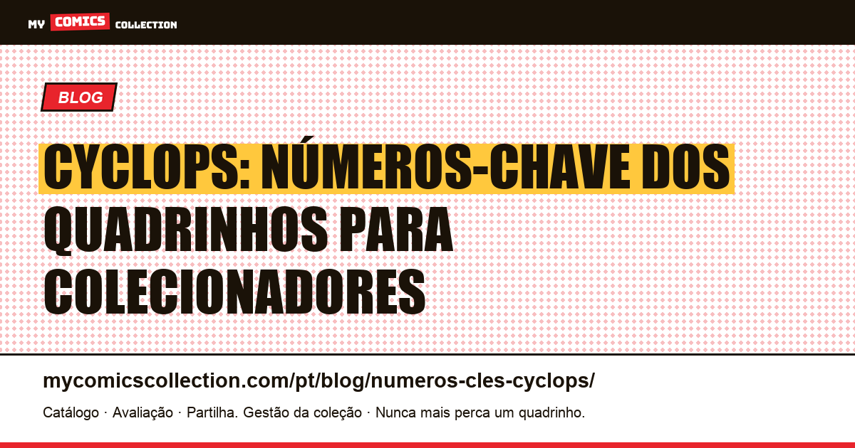 Números-Chave do Cyclops: Edições Essenciais para Colecionadores — ilustração do artigo